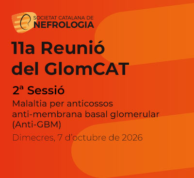 11a Reunió del GlomCAT. 2ª Sessió - Malaltia per anticossos anti-membrana basal glomerular (Anti-GBM)